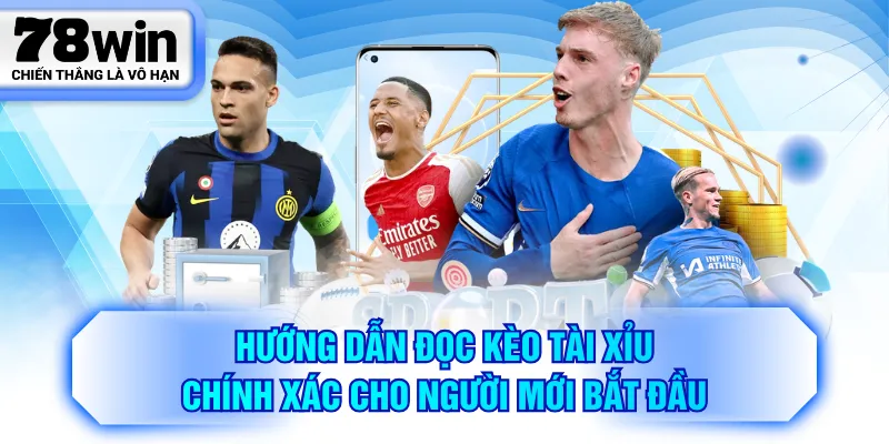 Hướng dẫn đọc kèo tài xỉu chính xác cho người mới bắt đầu