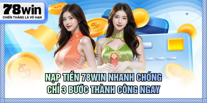 Nạp tiền 78WIN